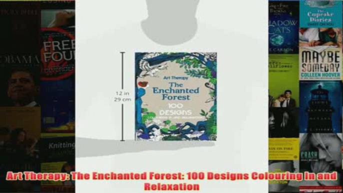 Download PDF  Art Therapy The Enchanted Forest 100 Designs Colouring In and Relaxation FULL FREE