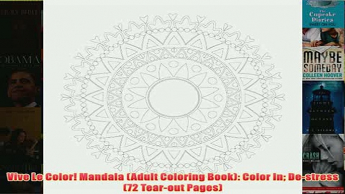 Download PDF  Vive Le Color Mandala Adult Coloring Book Color In Destress 72 Tearout Pages FULL FREE