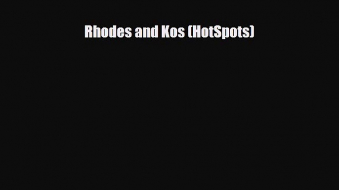 PDF Rhodes and Kos (HotSpots) Free Books