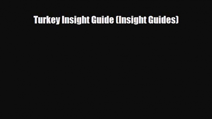 Download Turkey Insight Guide (Insight Guides) Read Online