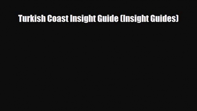 Download Turkish Coast Insight Guide (Insight Guides) Ebook