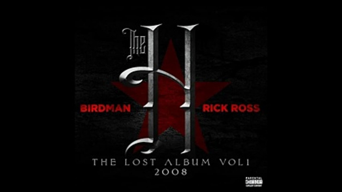 Birdman Ft. Rick Ross - Don t Hustle Again [The H Mixtape]