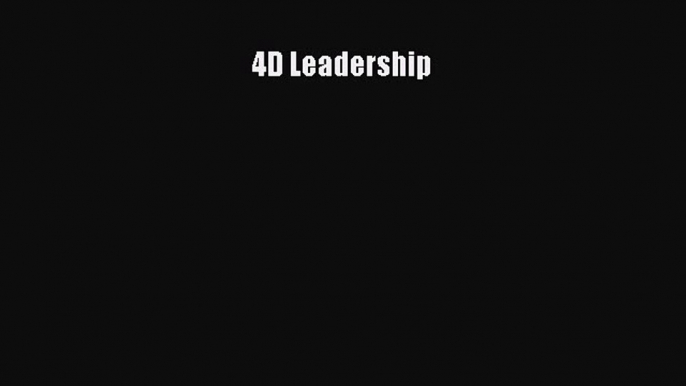 Read 4D Leadership Ebook Free