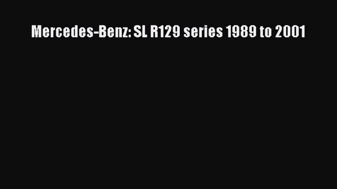 PDF Mercedes-Benz: SL R129 series 1989 to 2001  EBook