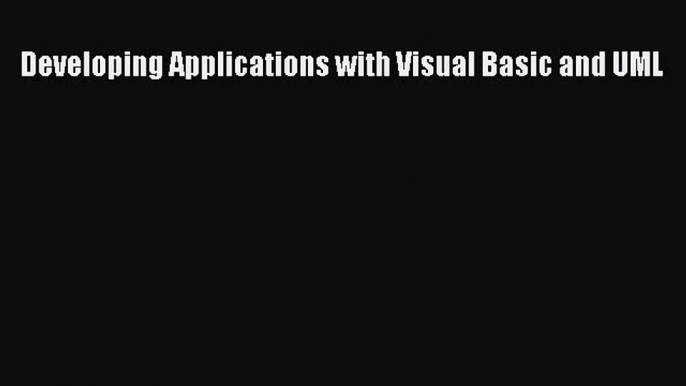 Download Developing Applications with Visual Basic and UML  EBook