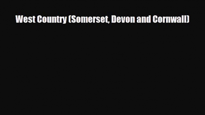 PDF West Country (Somerset Devon and Cornwall) Ebook