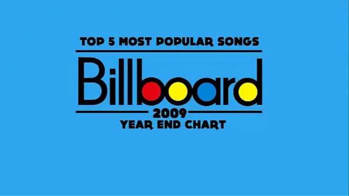 Top 5 Songs Of 2009 Billboard Hot 100 Year End 2009