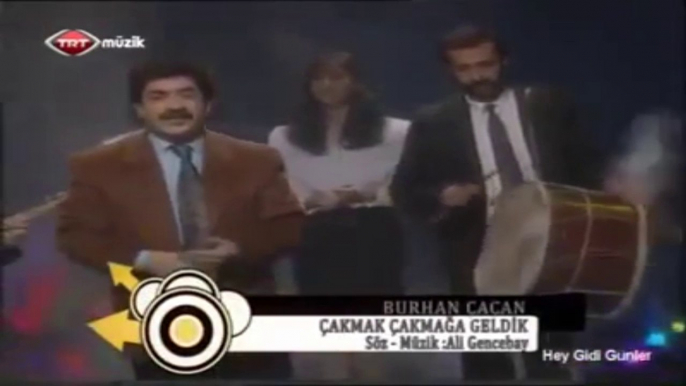 Burhan  Çaçan  Çakmak Çakmağa Geldik (nostalji) by feridi