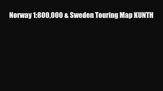 Download Norway 1:800000 & Sweden Touring Map KUNTH PDF Book Free