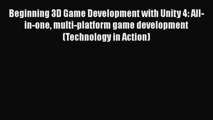 Read Beginning 3D Game Development with Unity 4: All-in-one multi-platform game development