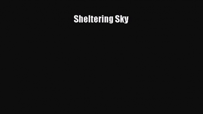 Read Sheltering Sky PDF Online