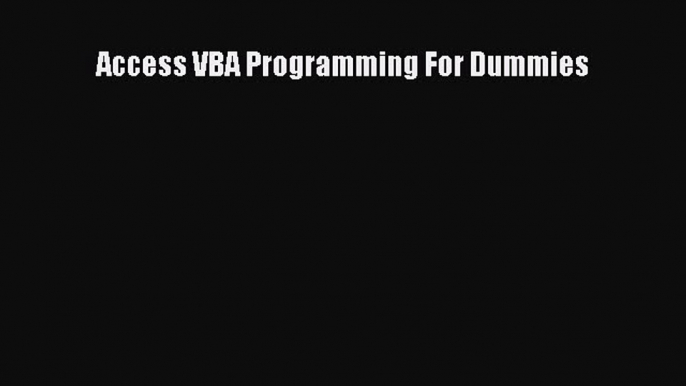 Download Access VBA Programming For Dummies PDF