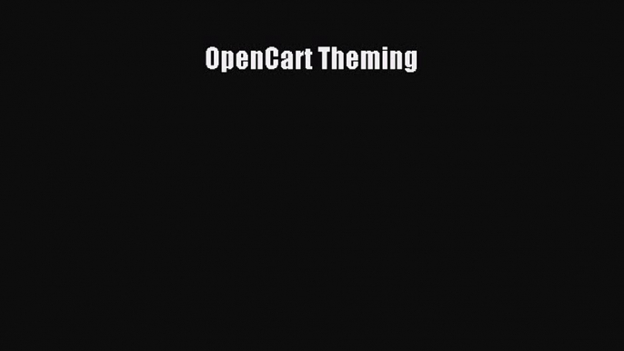 Read OpenCart Theming Ebook