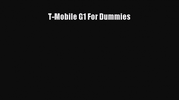 Read T-Mobile G1 For Dummies Ebook