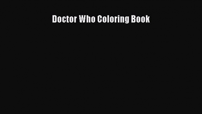 Read Doctor Who Coloring Book Ebook Free