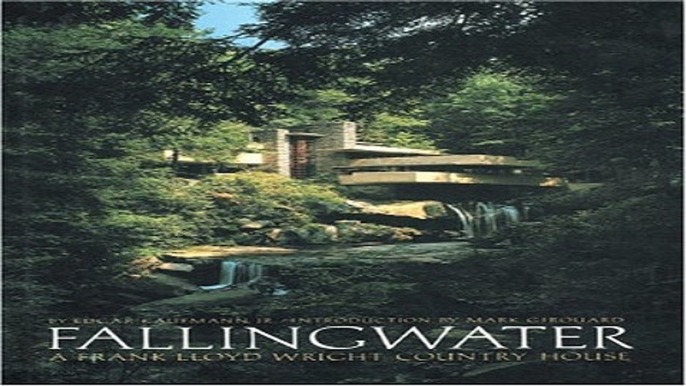 Read Fallingwater  A Frank Lloyd Wright Country House Ebook pdf download