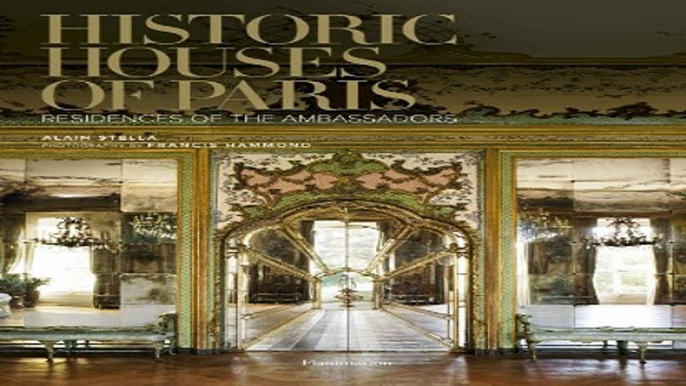 Read Historic Houses of Paris  Residences of the Ambassadors Ebook pdf download