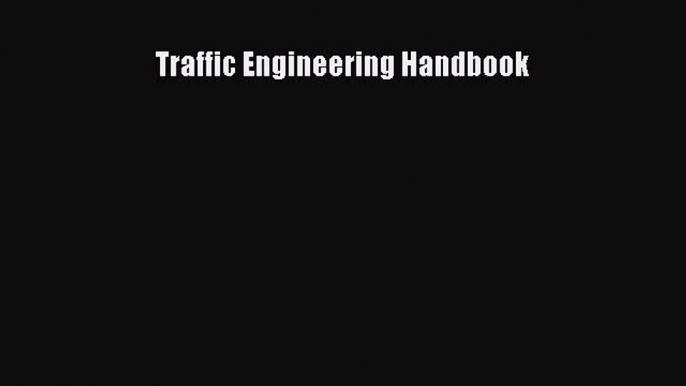 Read Traffic Engineering Handbook Ebook Free