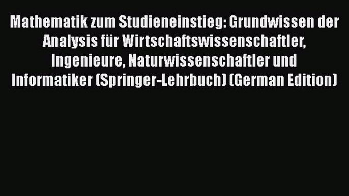 [PDF] Mathematik zum Studieneinstieg: Grundwissen der Analysis für Wirtschaftswissenschaftler