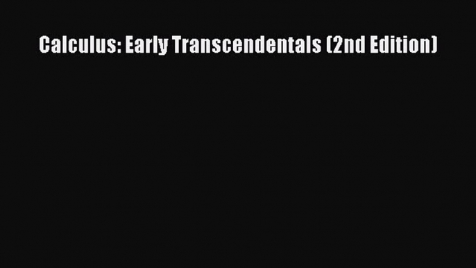 Download Calculus: Early Transcendentals (2nd Edition) Ebook Free