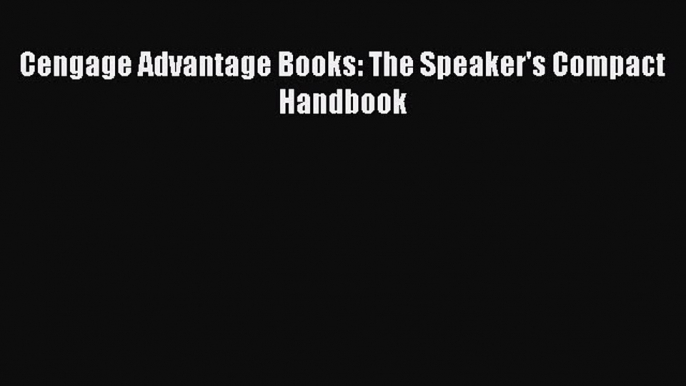 Download Cengage Advantage Books: The Speaker's Compact Handbook Ebook Free