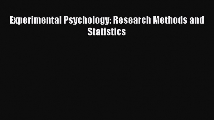 PDF Experimental Psychology: Research Methods and Statistics [PDF] Full Ebook