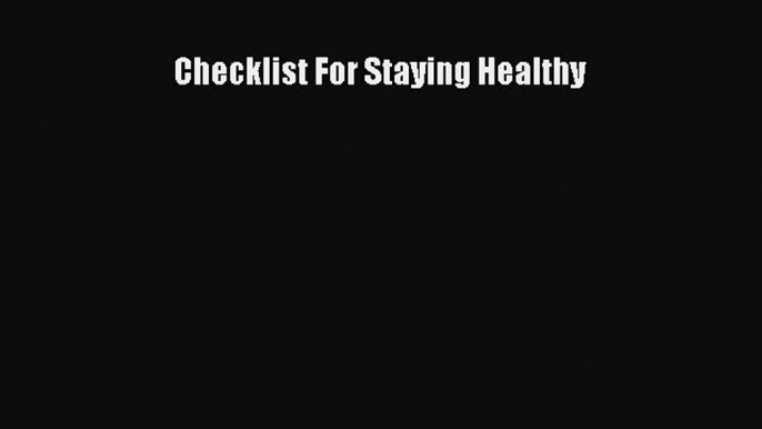 Download Checklist For Staying Healthy PDF Online