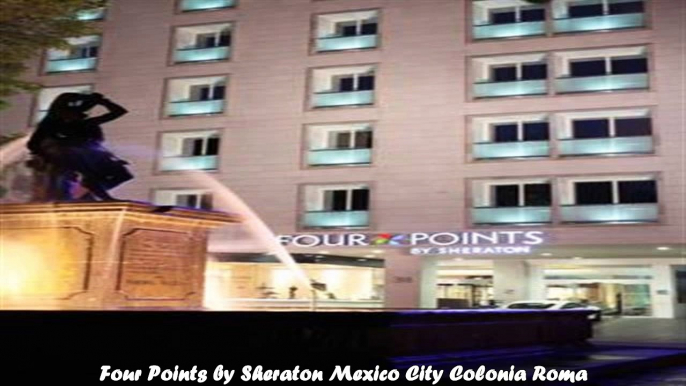 Hotels in Mexico City Four Points by Sheraton Mexico City Colonia Roma