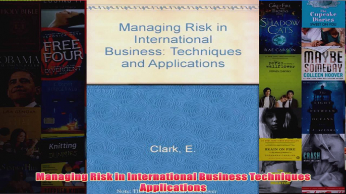 Download PDF  Managing Risk in International Business Techniques Applications FULL FREE