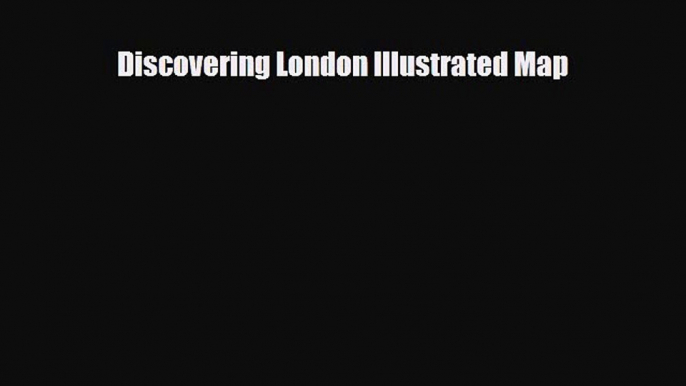 Download Discovering London Illustrated Map Read Online