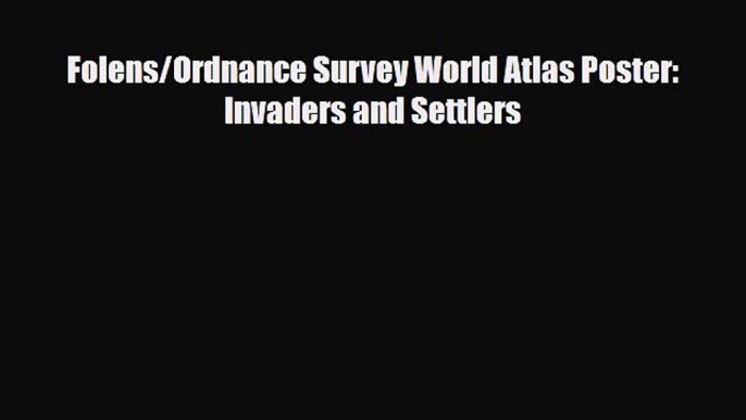 PDF Folens/Ordnance Survey World Atlas Poster: Invaders and Settlers Ebook