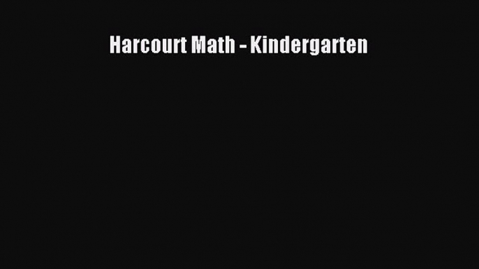 [PDF] Harcourt Math - Kindergarten [Download] Online