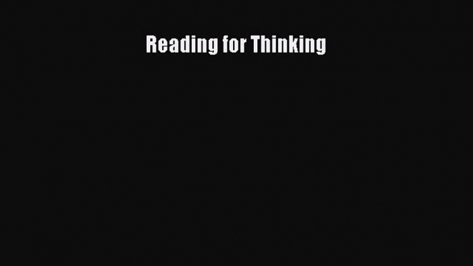 [PDF] Reading for Thinking [Download] Full Ebook