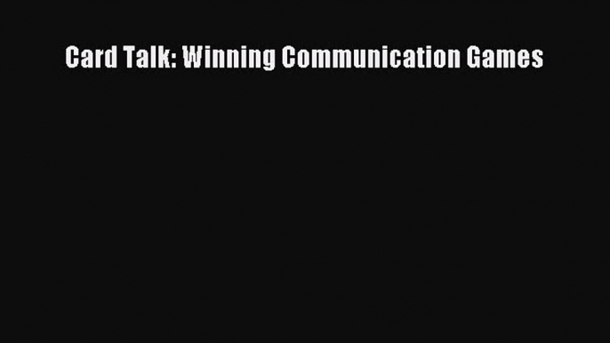 [PDF] Card Talk: Winning Communication Games [Read] Online