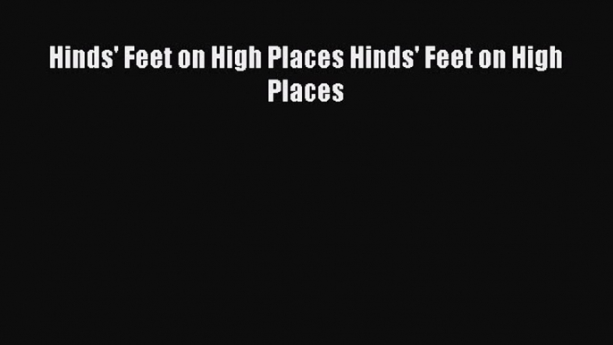 Download Hinds' Feet on High Places Hinds' Feet on High Places Ebook Free
