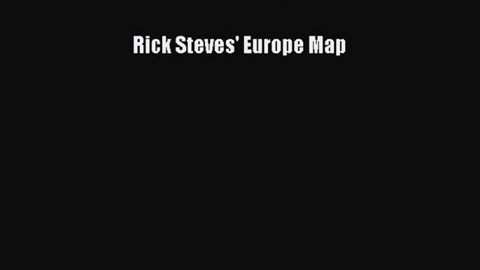 Read Rick Steves' Europe Map Ebook Free