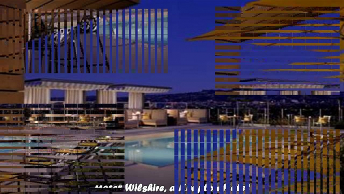 Hotels in Los Angeles Hotel Wilshire a Kimpton Hotel California