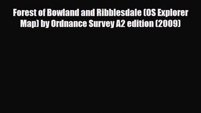 Download Forest of Bowland and Ribblesdale (OS Explorer Map) by Ordnance Survey A2 edition