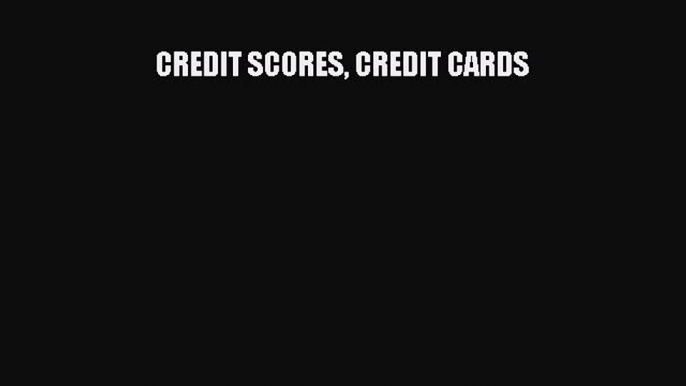 Read CREDIT SCORES CREDIT CARDS Ebook