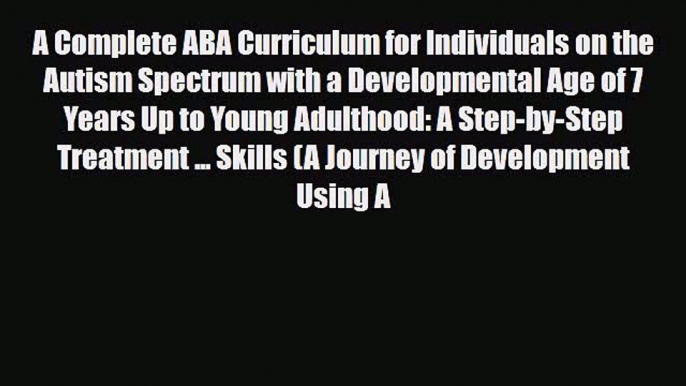 Download ‪A Complete ABA Curriculum for Individuals on the Autism Spectrum with a Developmental