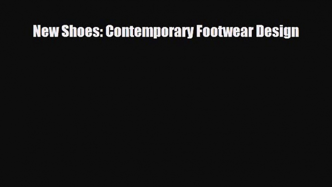 Download ‪New Shoes: Contemporary Footwear Design‬ PDF Online