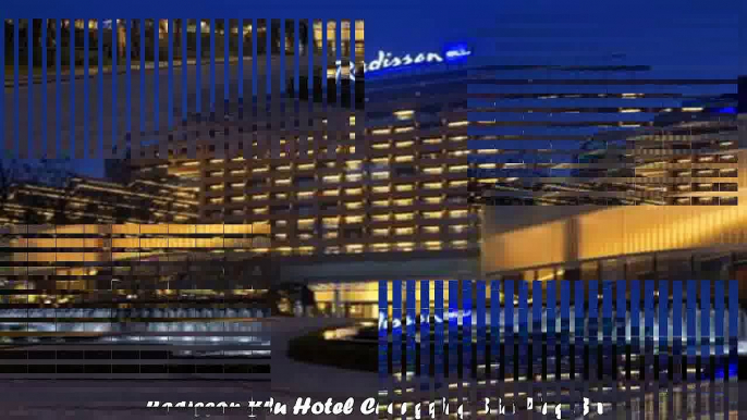 Hotels in Chongqing Radisson Blu Hotel Chongqing Sha Ping Ba China