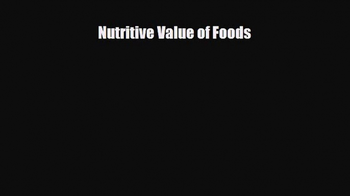 Download ‪Nutritive Value of Foods‬ PDF Free