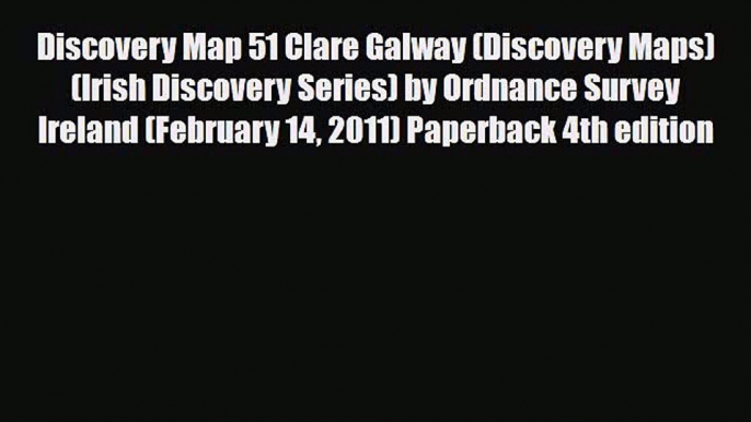 PDF Discovery Map 51 Clare Galway (Discovery Maps) (Irish Discovery Series) by Ordnance Survey