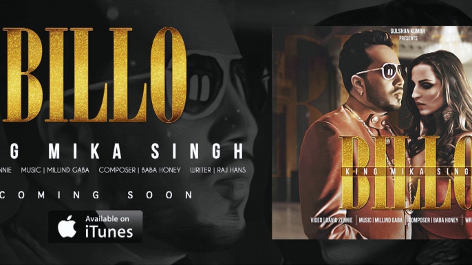 BILLO  Song (Teaser) | KING MIKA SINGH | Millind Gaba