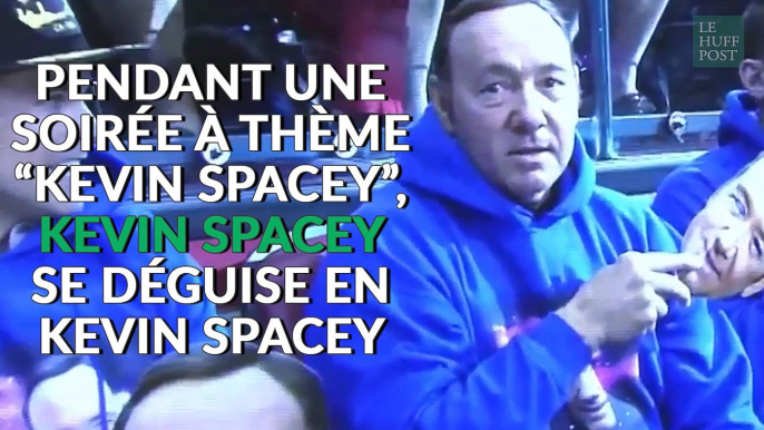 Dans une soirée à thème “Kevin Spacey", Kevin Spacey se déguise en Kevin Spacey