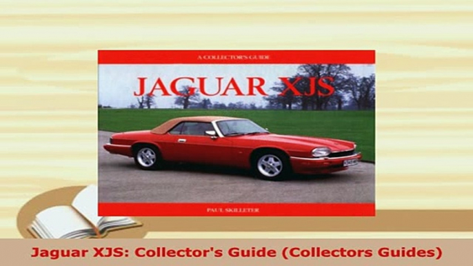 Download  Jaguar XJS Collectors Guide Collectors Guides Ebook