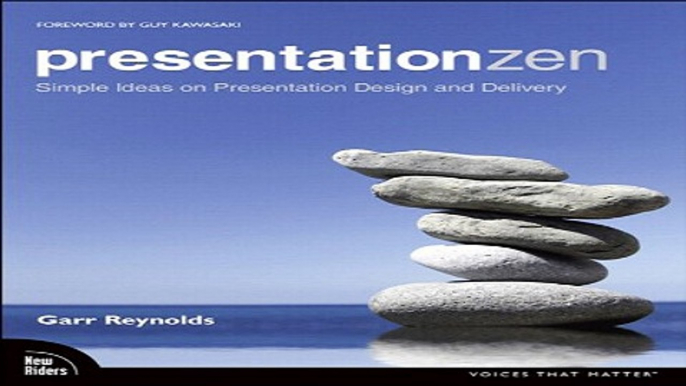 Read Presentation Zen  Simple Ideas on Presentation Design and Delivery  Voices That Matter  Ebook