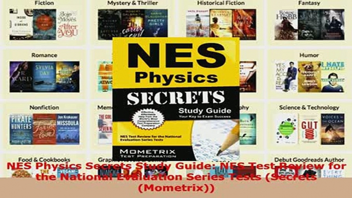 Download  NES Physics Secrets Study Guide NES Test Review for the National Evaluation Series Tests Read Full Ebook