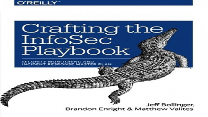 Download Crafting the InfoSec Playbook  Security Monitoring and Incident Response Master Plan